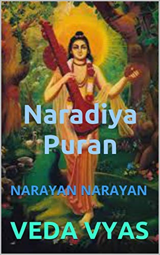 Naradiya Puran: NARAYAN NARAYAN
